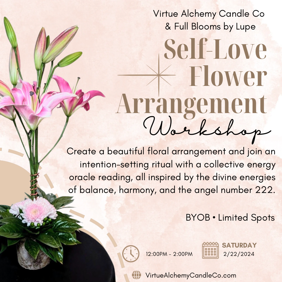 
                  
                    2/22  Self-Love Flower Arrangement Workshop
                  
                