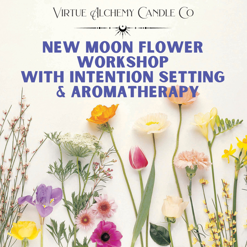 5/9 New Moon Flower Workshop with Intention Setting